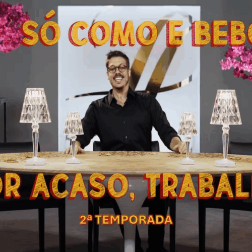 Só Como e Bebo. Por Acaso, Trabalho! (2ª temporada)
